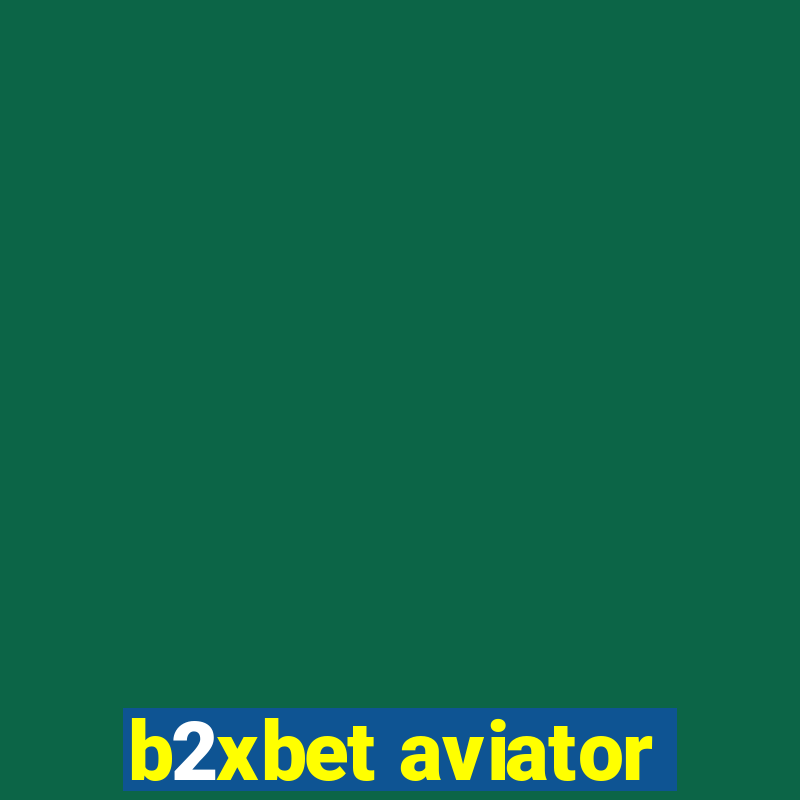 b2xbet aviator